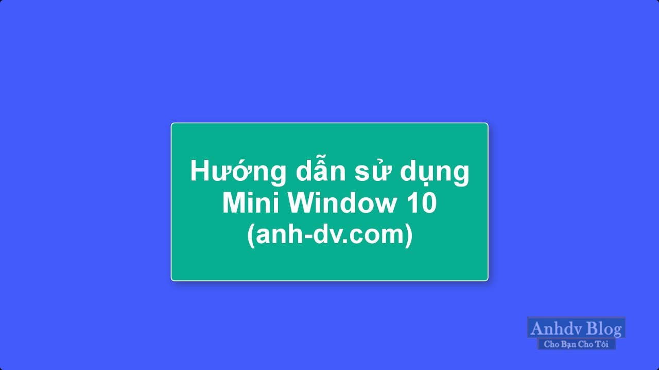 Hướng dẫn sử dụng Mini Windows10 Anhdv Boot 2017