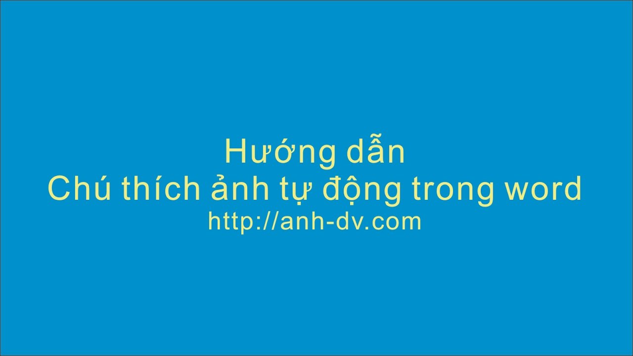 Hướng dẫn chú thích ảnh tự động trong Word