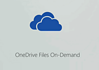 Cách bật tính năng OneDrive Files On-Demand trên Windows 10 1709 Fall Creator